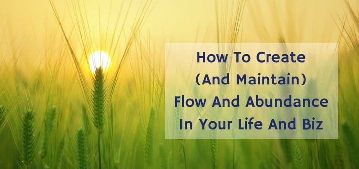 "How To Create (And Maintain) Flow And Abundance In Your Life And Biz" by Christina Weber (CatholicMom.com)