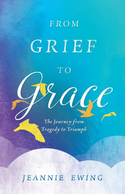 "From Grief to Grace" by Jeannie Ewing (Sophia Institute Press, 2016)