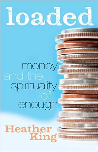Loaded: Money and the Spirituality of Enough Book Review on CatholicMom.com