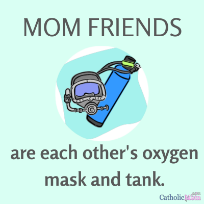 mom friends oxygen