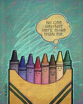 No One Belongs Here More Than You