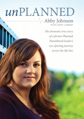UnPlanned by Abby Johnson