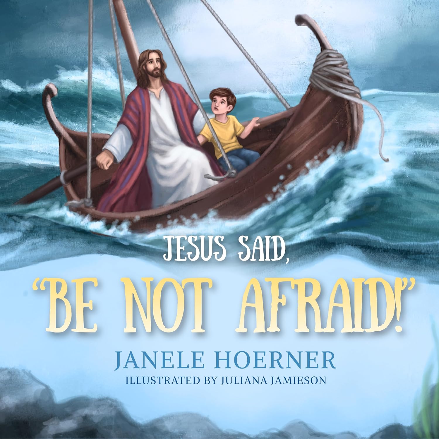 Jesus Said Be Not Afraid-1