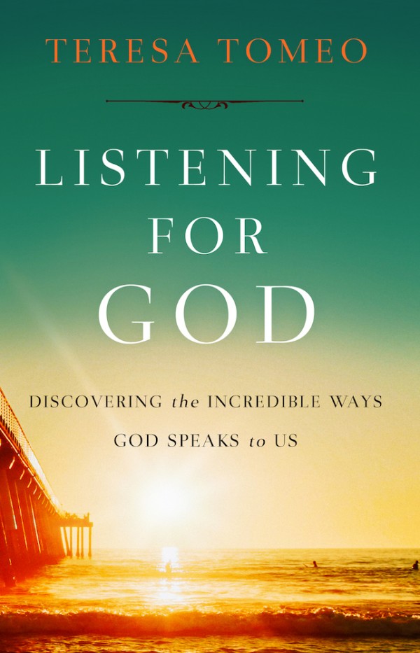 Listening For God by Teresa Tomeo