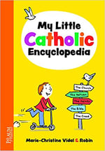 My Little Catholic Encyclopedia