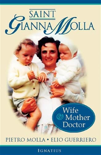 Saint Gianna Wife Mother and Doctor