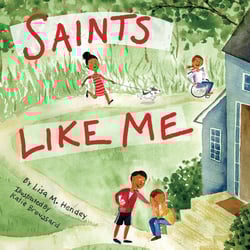 Saints Like Me_cover_6.25x6.25 - Lisa Hendey