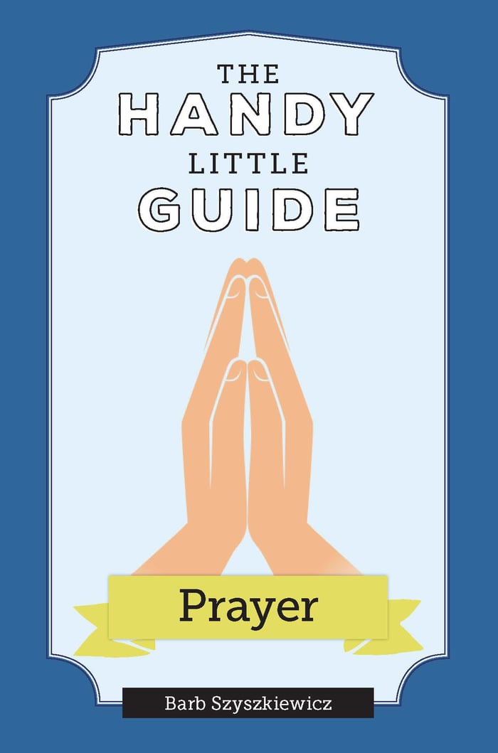 The Handy Little Guide to Prayer