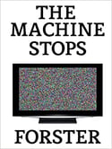 The Machine Stops