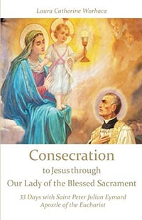 consecration to jesus through our lady of the blessed sacrament